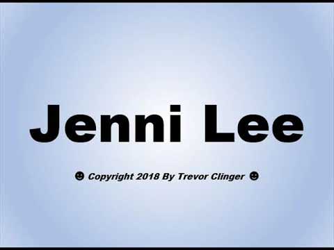 How To Pronounce Jenni Lee