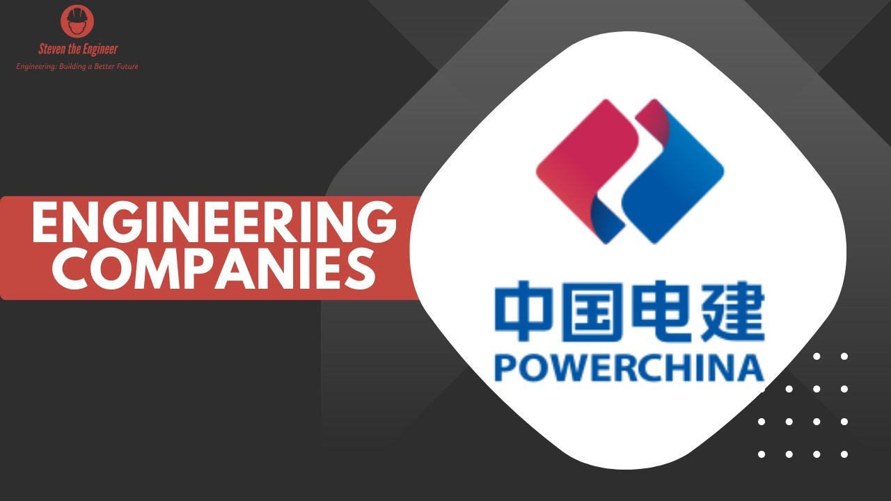 PowerChina: Engineering Companies