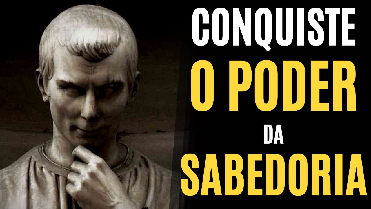 CONQUISTE o PODER da SABEDORIA com essas 5 LIÇÕES | A Filosofia de Maquiavel