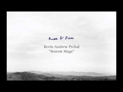 Kevin Andrew Prchal - Rise & Dim