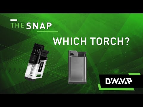 The Snap | Which torch should I use? | DynaVap