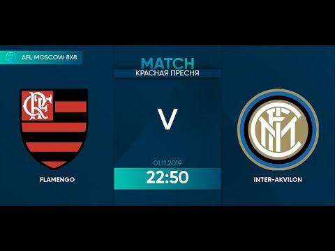AFL19. United World. Premier. Day 19. Flamengo - Inter-Akvilon