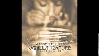 Masspike Miles ft. Gunplay - Vanilla Texture (Remix)