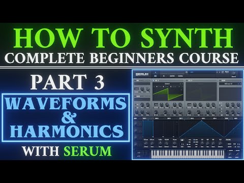How to Synth PART 3 Waveforms and Harmonics | Serum Tutorial FL Studio 20