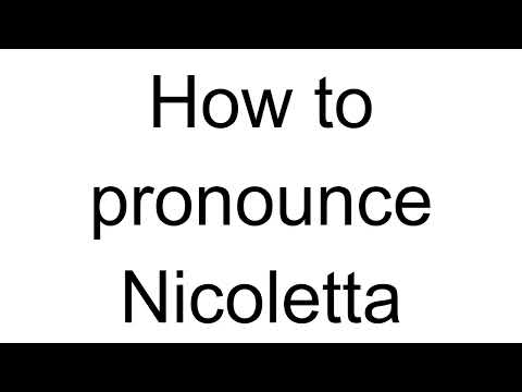 How to Pronounce Nicoletta (Italian)