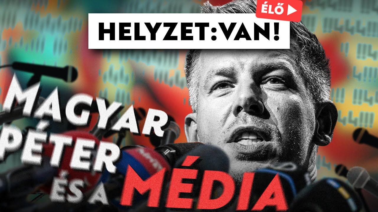 Magyar Péter játszmája a médiával