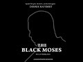 THE BLACK MOSES