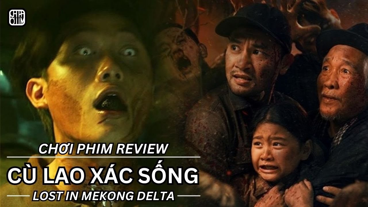 REVIEW PHIM: CÙ LAO XÁC SỐNG - PHIM CHIẾU RẠP VIỆT NAM