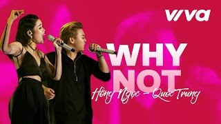 Why Not - Hồng Ngọc ft Quốc Trung | Official Audio