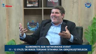 “GÜNDEM ÖZEL” GLOBEMEETS B2B NETWORKING EVENT