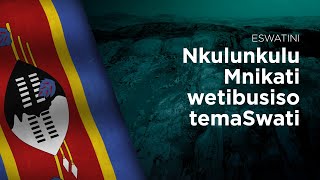 National Anthem of Eswatini - Nkulunkulu Mnikati wetibusiso temaSwati