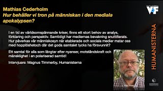 Bokmässan 2025: Mathias Cederholm – Hur behåller vi tron på människan i den mediala apokalypsen?