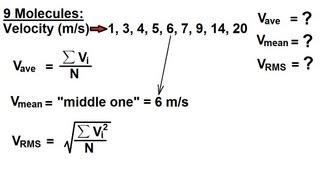 Physics 32 Kinetic Theory of a Gas (6 of 10) Average, Mean, and Root Mean Square Velocity