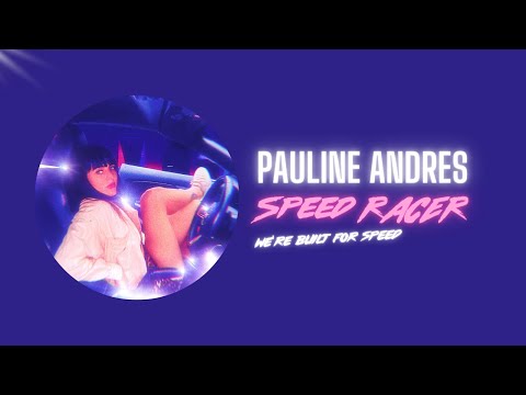 Pauline Andres - Speed Racer (Official Lyric Video)