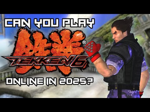 Tekken 6 Online in 2025?