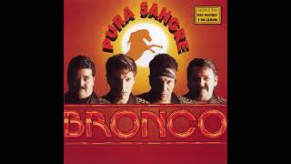 Bronco - El Carretón De Bronco