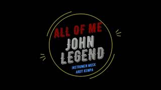 Download lagu All Of Me - John Legend (Instrument Music - Cover 'by Ardy Kempa) mp3 Download lagu All Of Me - John Legend (Instrument Music - Cover 'by Ardy Kempa) mp3