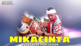 Download lagu ROP LIVE | MIKACINTA ( UJANG CHOPLOX ) - RUSDY OYAG PERCUSION mp3