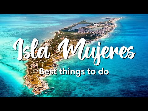 ISLA MUJERES, MEXICO | Best Things To Do In Isla Mujeres