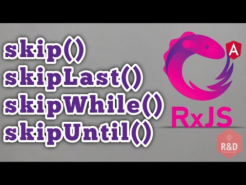 RxJs | Filtering Operators | skip(), skipLast(), skipWhile(), skipUntil() operators