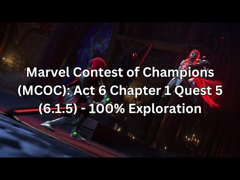 Marvel Contest of Champions (MCOC): Act 6 Chapter 1 Quest 5 (6.1.5) - 100% Exploration