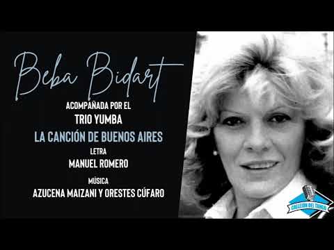 Beba Bidart con el Trio Yumba - La Canción De Buenos Aires