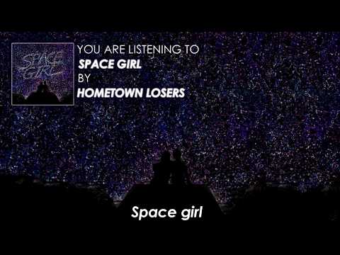 Hometown Losers - Space Girl (Official Lyric Video)