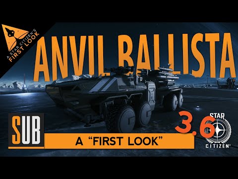 Anvil Ballista | A Star Citizen's First Look | Alpha 3.6