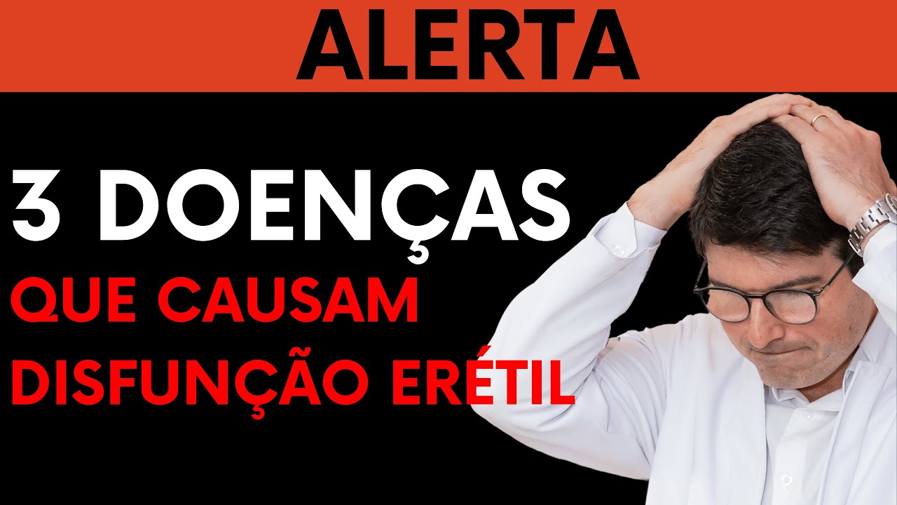3 DOENÇAS que causam DISFUNÇÃO ERÉTIL | IMPOTÊNCIA SEXUAL | O Café dos Homens