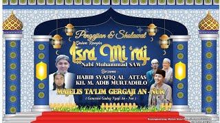 Download lagu Peringatan Isra Miraj GERGAJI An Nur, bersama Habib Syafiq Al Atthas dan KH. M. Adib Murtadlo mp3