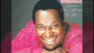 Luther Vandross - Forever, For Always, For Love