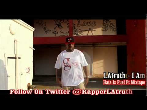 LA Truth - I Am Official Music Video (THISIZLATRUTH) @RapperLAtruth
