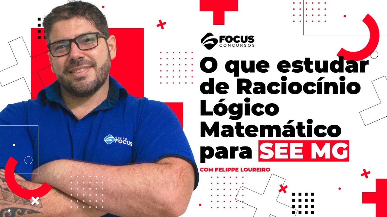 O que estudar de Raciocínio Lógico Matemático para SEE MG | Pós-Edital 2023
