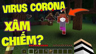 VIRUS CO.RO.NA ĐÃ ĐI VÀO THẾ GIỚI MINECRAFT ?- Hài Minecraft Cực Bựa #4 😂😂