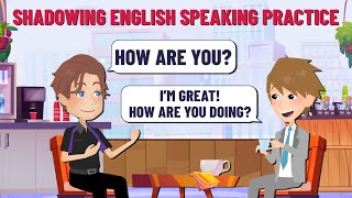 30 Simple Daily English Conversations for Beginners | Shadowing English Speaking Practice