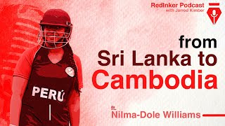 Sri Lanka to Cambodia: the Nilma Dole-Williams story | Red Inker Cricket Podcast | Jarrod Kimber