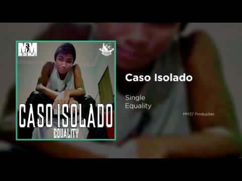 Equality - Caso Isolado (Audio Oficial)