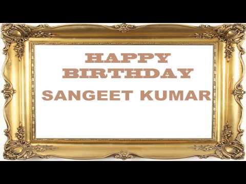 Sangeet Kumar   Birthday Postcards & Postales - Happy Birthday