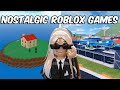 Playing NOSTALGIC Roblox Games....