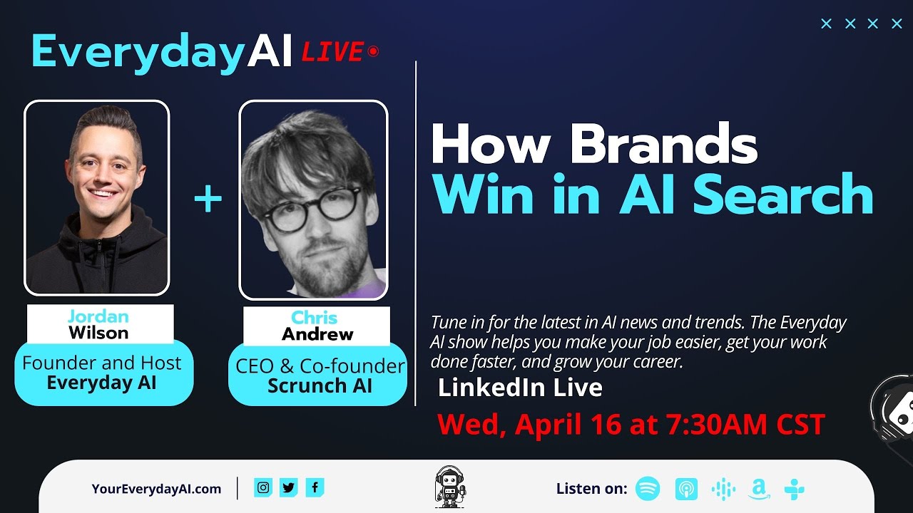 How Brands  Win in AI Search -- An Everyday AI Chat with Jordan Wilson and Chris Andrew