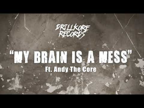 13. The Braindrillerz Ft Andy The Core - My Brain Is a Mess (Original Mix)