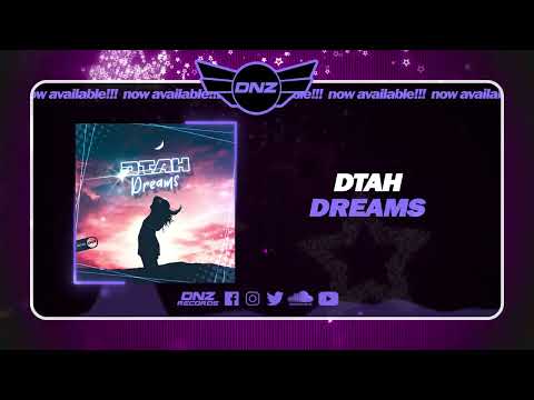 DNZF1478 // DTAH - DREAMS (Official Video DNZ Records)