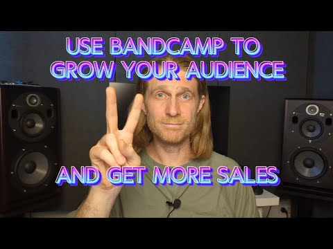 Use Bandcamp to grow your audience and get more sales