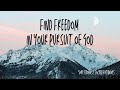 Find Freedom in Your Pursuit of God | Gary Thomas Sacred Pathways Video Bible Study - Clip