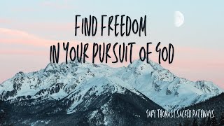 Find Freedom in Your Pursuit of God | Gary Thomas Sacred Pathways Video Bible Study - Clip
