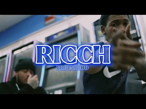 PrblmKidd - Ricch ft Rckt [Official Music Video]