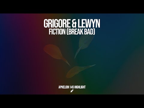 Grigoré feat. Lewyn - Fiction (Break Bad) [Extended Mix] | #AphelionRadio with @SerenSantiago
