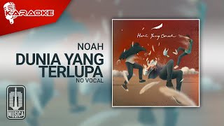 NOAH - Dunia Yang Terlupa (Official Karaoke Video) | No Vocal