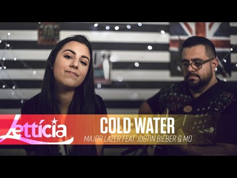 Lettícia – Cover “Cold Water” (Major Lazer feat.Justin Bieber & MO)