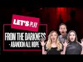 Let's Play From The Darkness - ABANDON ALL HOPE! From The Darkness Gameplay & Reaction